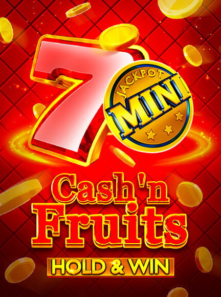 Cash'n Fruits Hold and Win Slot