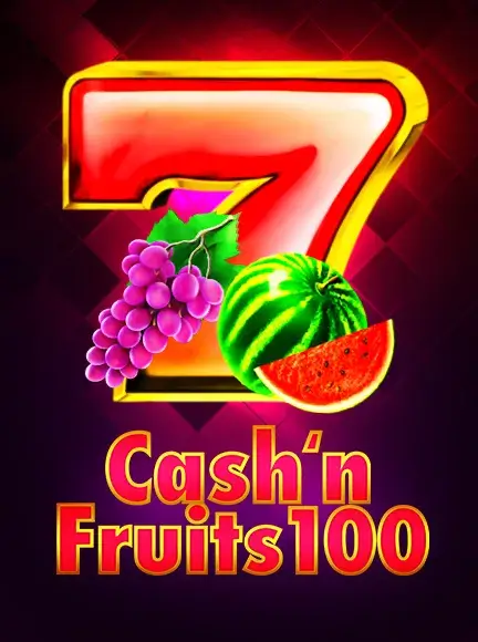 Cash'n Fruits 100