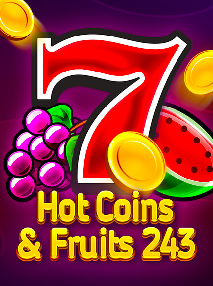 Hot Coins & Fruits 243 Slot