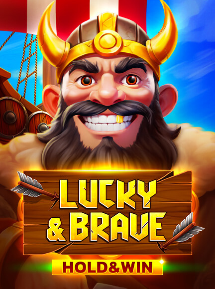 Lucky & Brave Hold And Win Slot
