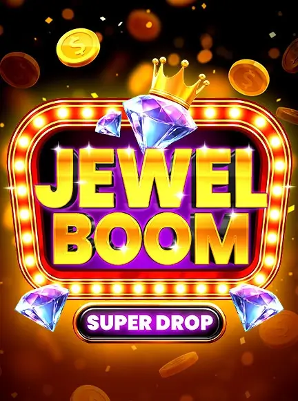 Jewel Boom Super Drop