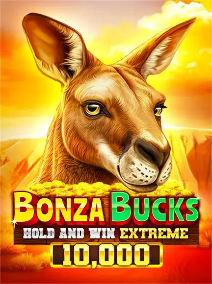 Bonza Bucks Hold and Win Extreme 10,000