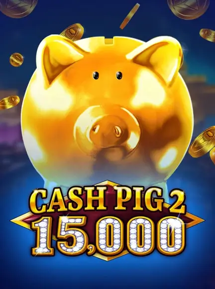 Cash Pig 2 15,000
