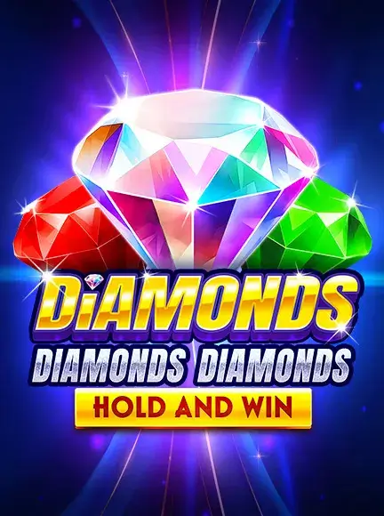 Diamonds Diamonds Diamonds Hold and Win