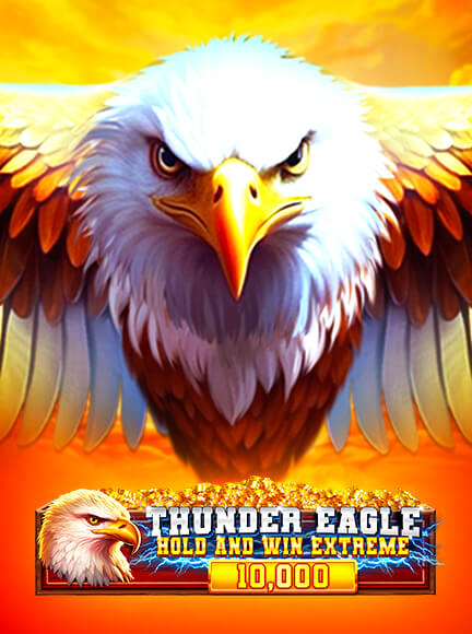Thunder Eagle Hold and Win Extreme 10,000 Slot