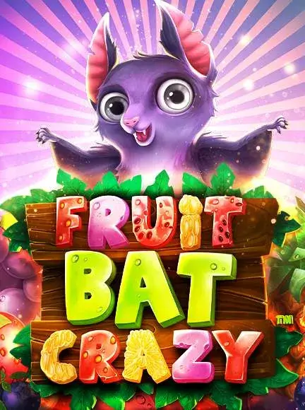 Fruitbat Crazy