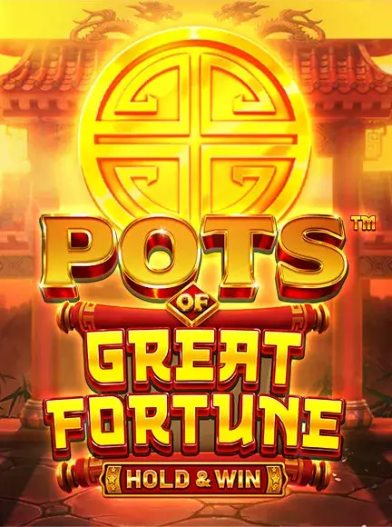 Pots of Great Fortune - Hold & Win