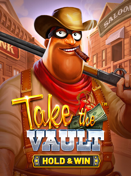 Take the Vault - Hold & Win Slot