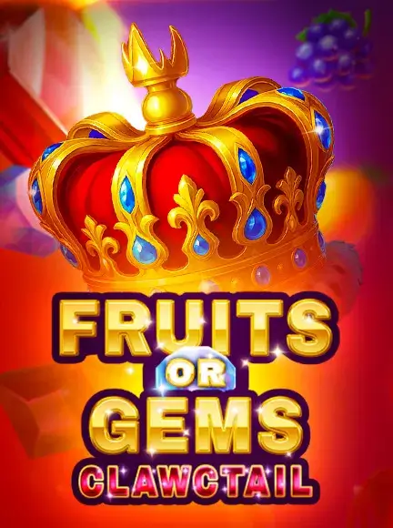 Fruits OR Gems Clawctail