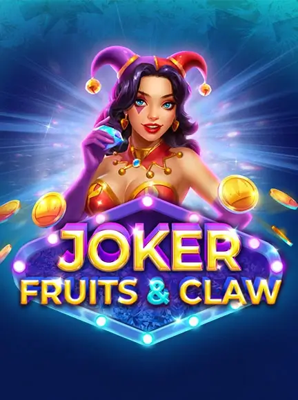 Joker, Fruits & Claw