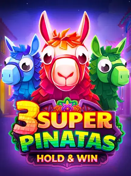 3 Super Pinatas