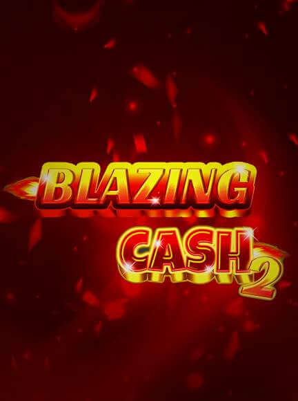 Blazing Cash 2 Slot