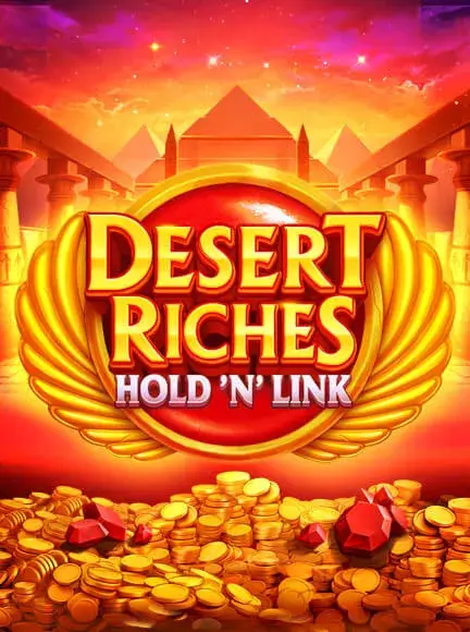 Desert Riches: Hold 'N' Link Slot