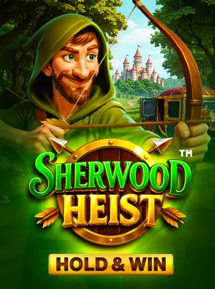 Sherwood Heist - Hold & Win