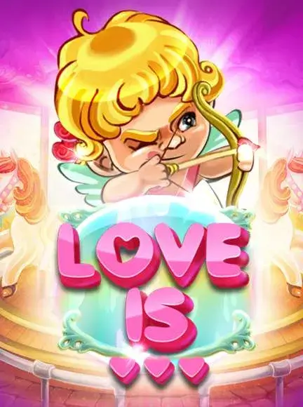 Love is
