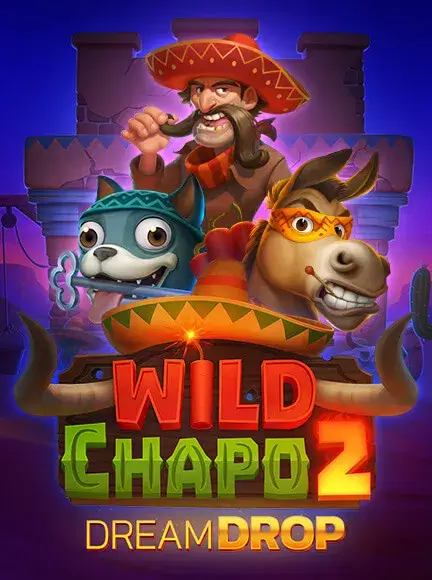 Play Wild Chapo 2 Dream Drop At BitStarz Casino