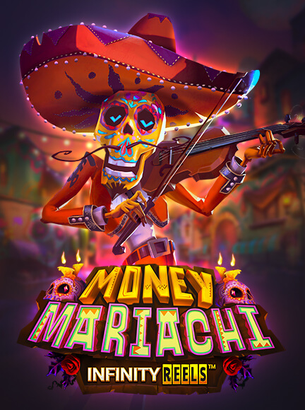 Money Mariachi Infinity Reels Slot
